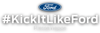 #KickItLikeFord - Ford Press and Media Materials